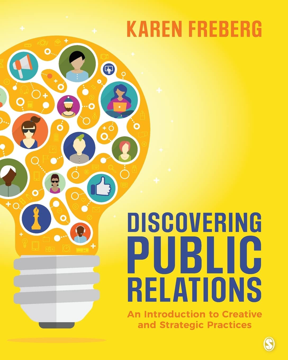Discovering Public Relations: An Introduction to Creative and Strategic Practices 1st Edition